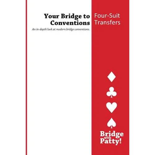 Four-Suit Transfers: Your Bridge to Conventions