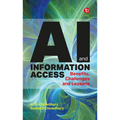 AI and Information Access: Benefits, Challenges and Lessons