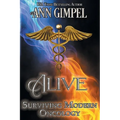 Alive, Surviving Modern Oncology