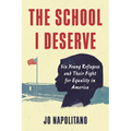 The School I Deserve: Six Young Refugees and Their Fight for Equality in America