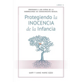 Protección la Inocencia de la infancia: Protecting the Innocence of Childhood - Spanish Edition