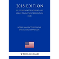 Model Manufactured Home Installation Standards (US Department of Housing and Urban Development Regulation) (HUD) (2018 Edition)