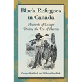 Black Refugees in Canada: Accounts of Escape During the Era of Slavery