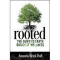 Rooted: The Down-To-Earth Basics of Wellness