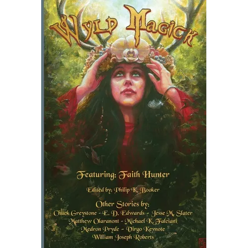 Wyld Magick: Fantasy Short Stories of Fae, Witches, and Magical Realms