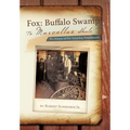 Fox: Buffalo Swamp to Marcellus Shale: The History of Fox Township Pennsylvania
