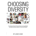 Choosing Diversity: How Charter Schools Promote Diverse Learning Models and Meet the Diverse Needs of Parents and Children