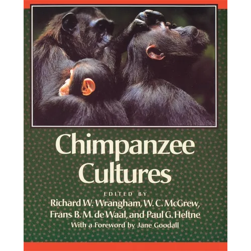 Chimpanzee Cultures: With a Foreword by Jane Goodall