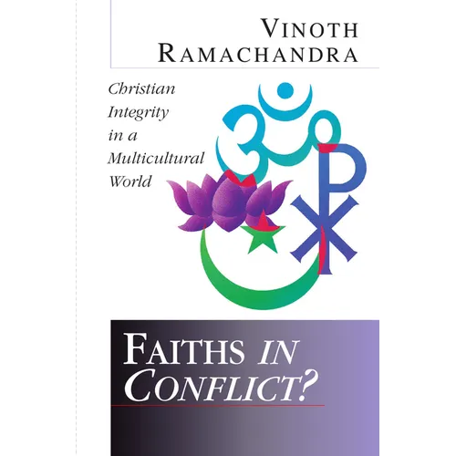 Faiths in Conflict?: Christian Integrity in a Multicultural World