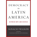 Democracy in Latin America: Between Hope and Despair