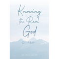 Knowing the Real God: Special Edition