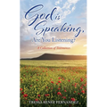 God is Speaking, Are You Listening?: A Collection of Testimonies