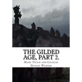 The Gilded Age, Part 2.