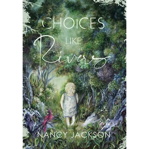 Choices Like Rivers