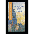 Sanación del Alma: Sanar las heridas de la infancia. Impulsos espirituales.