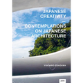 Japanese Creativity: Contemplations on Japanese Architecture