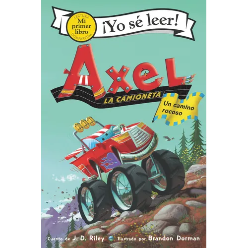 Axel La Camioneta: Un Camino Rocoso: Axel the Truck: Rocky Road (Spanish Edition)