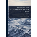 A History and Geography of British Columbia