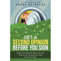 Get a Second Opinion before You Sign: What to do when the Bank says 'No' ? How to survive and thrive with Private Lending.