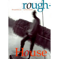 Roughhouse