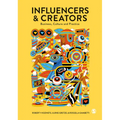Influencers and Creators: Business, Culture and Practice