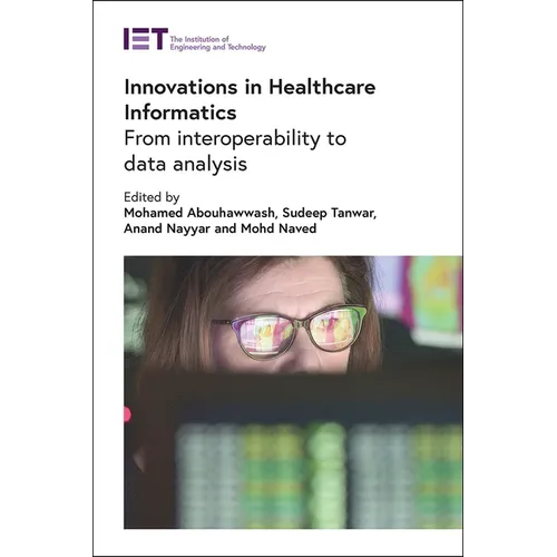 Innovations in Healthcare Informatics: From Interoperability to Data Analysis