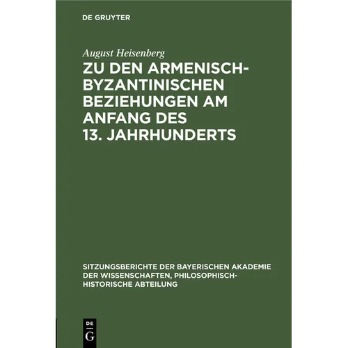 Zu Den Armenisch-Byzantinischen Beziehungen Am Anfang Des 13. Jahrhunderts