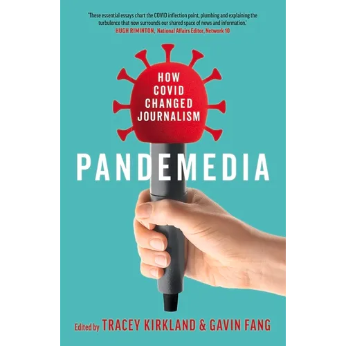 Pandemedia: How Covid Changed Journalism
