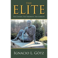 The Elite: The Chosen. The Theorists. The Corrupt.