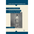 Acts of Manhood: The Performance of Masculinity on the American Stage, 1828-1865