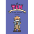 The Ten Commandments A Bible Story for Children