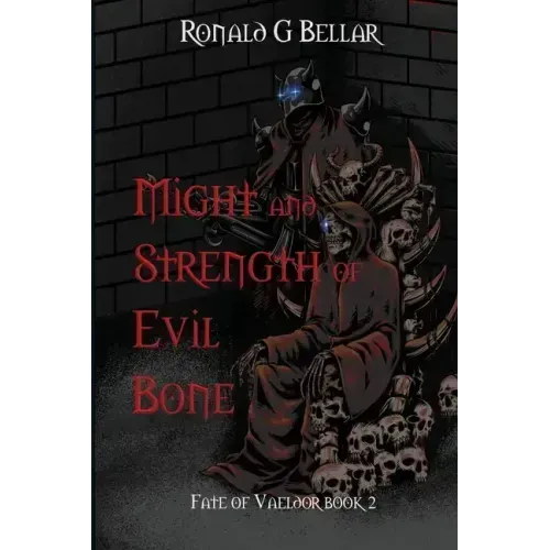 Might and Strength of Evil Bone: Fate of Vaeldor Book 2