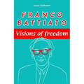 Franco Battiato: visions of freedom.