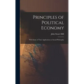 Principles of Political Economy: With Some of Their Applications to Social Philosophy