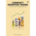 Commodity Derivatives Trading: Theory and Regulation