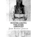 Hunter Among the Stars: Abridged
