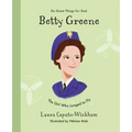 Betty Greene: The Girl Who Longed to Fly
