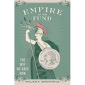 Empire of the Fund: The Way We Save Now