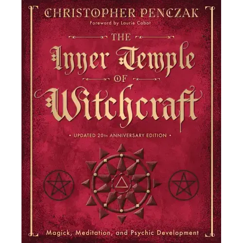 The Inner Temple of Witchcraft: Magick, Meditation and Psychic Development