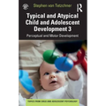 Typical and Atypical Child Development 3 Perceptual and Motor Development