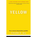 Yellow: Race in America Beyond Black and White