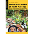 Foraging Wild Edible Plants of North America