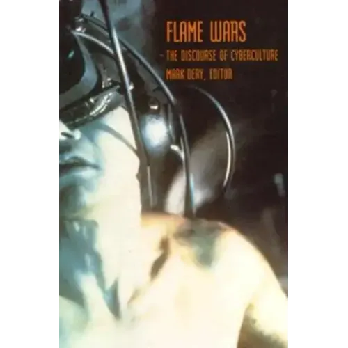 Flame Wars: The Discourse of Cyberculture