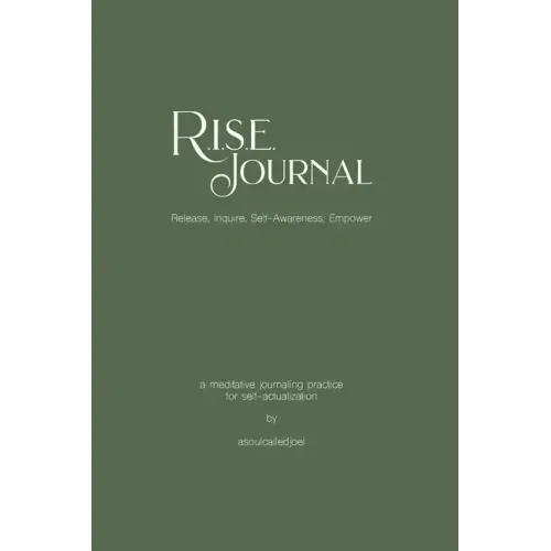 R.I.S.E. Journal: A Meditative Journaling Practice for Self-Actualization