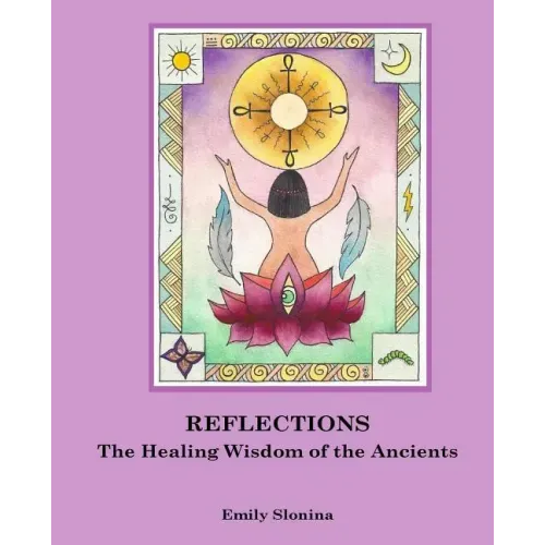 Reflections: The Healing Wisdom of the Ancients