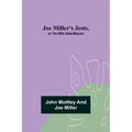 Joe Miller's Jests, or The Wits Vade-Mecum
