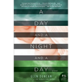 A Day and a Night and a Day