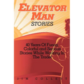 Elevator Man Stories: 40 Years of Stories in the Trade