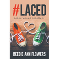 #Laced: Intertwined Intellect