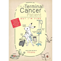 I'm a Terminal Cancer Patient, But I'm Fine.